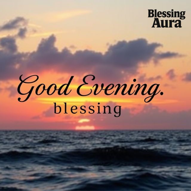 "Good Evening Blessing with Sunset Background".