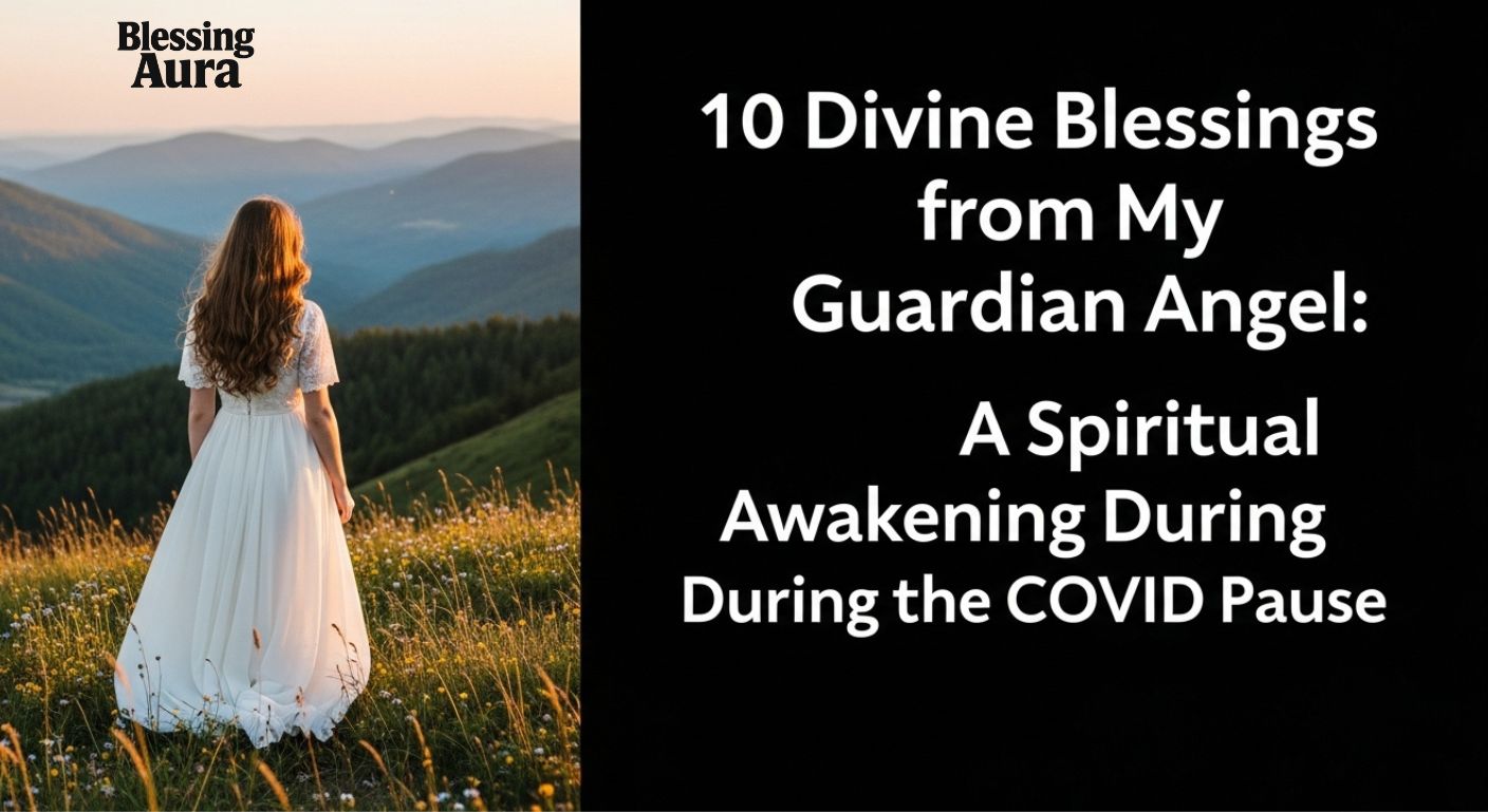 10 Divine Blessings from My Guardian Angel