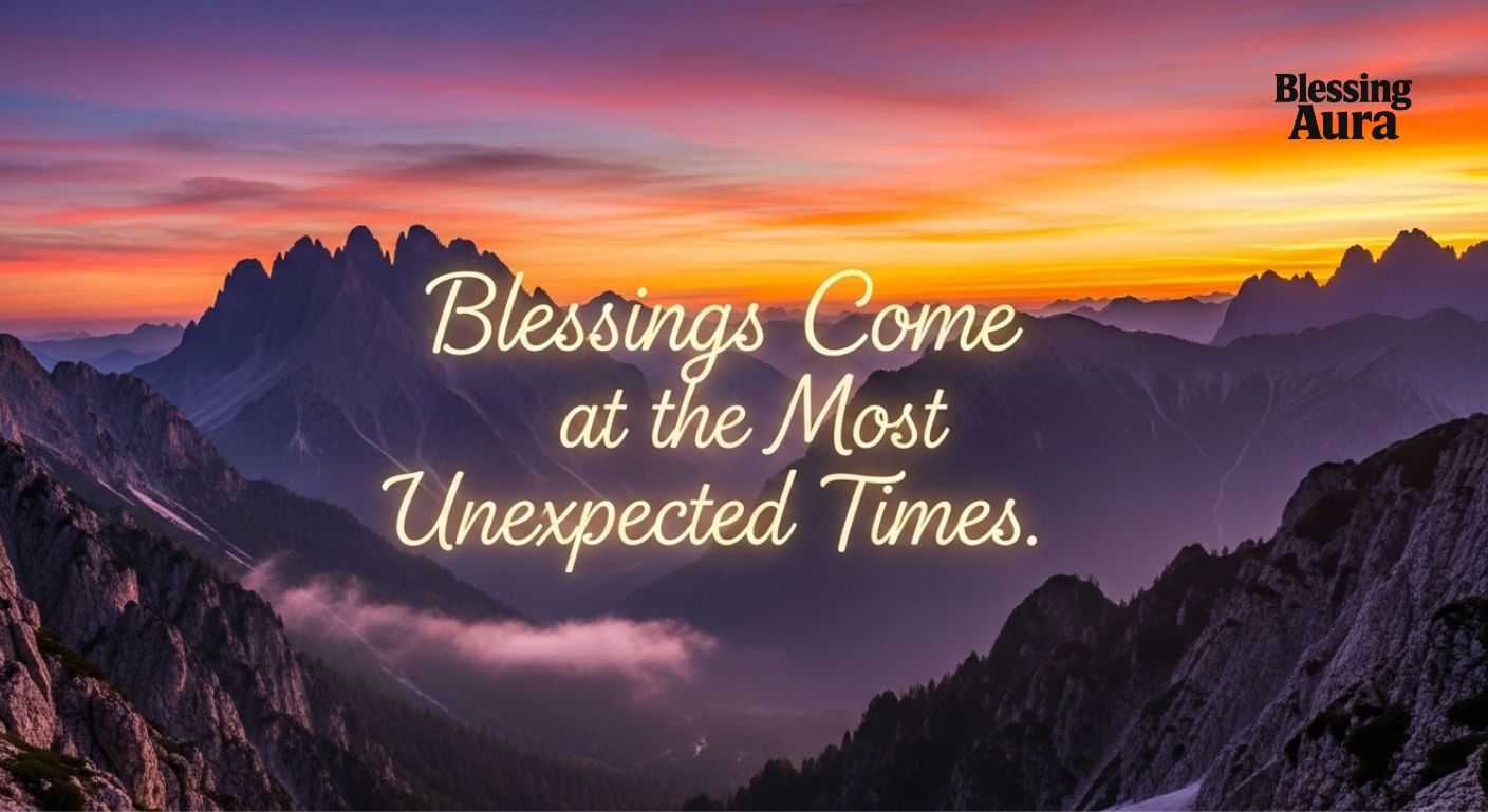 Blessings Come at the Most