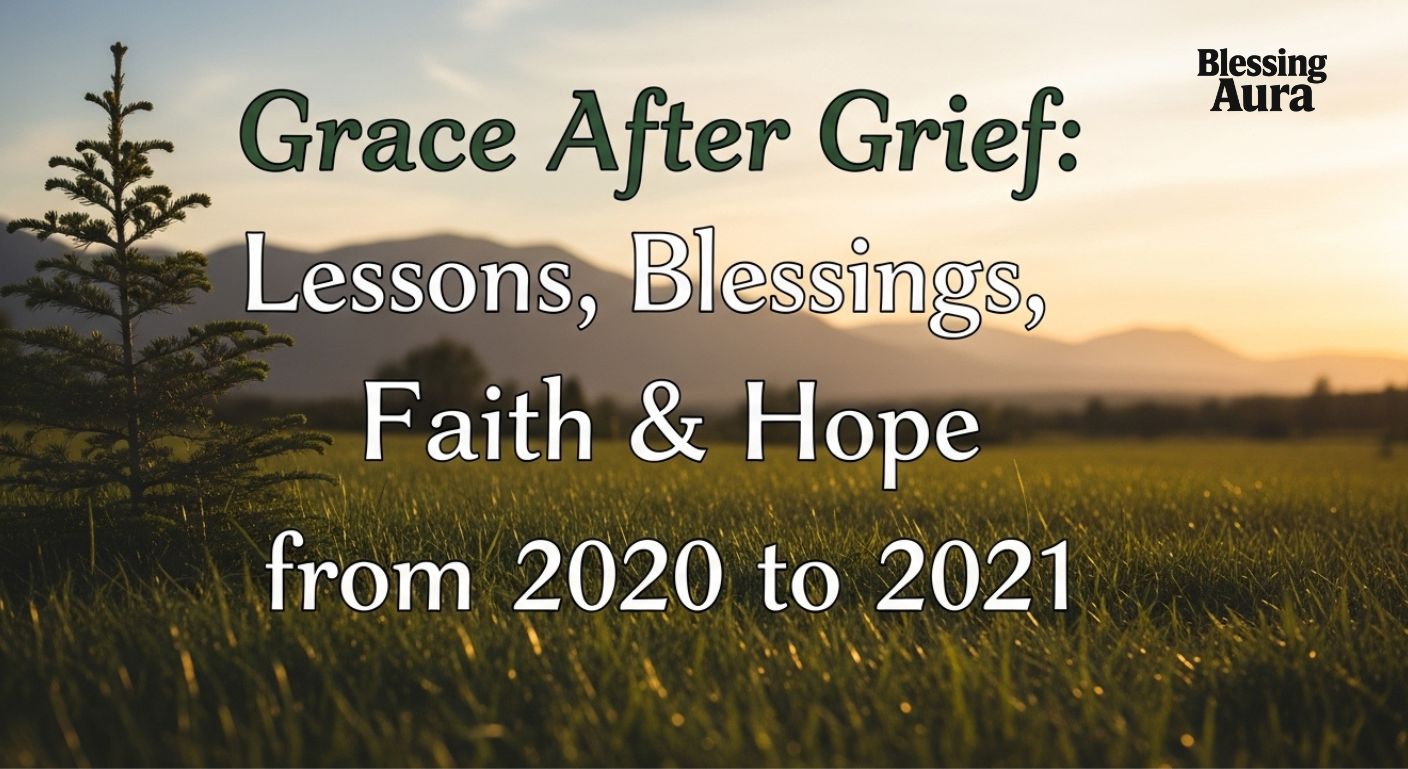 Lessons, Blessings, Faith & Hope from 2020 to 2021