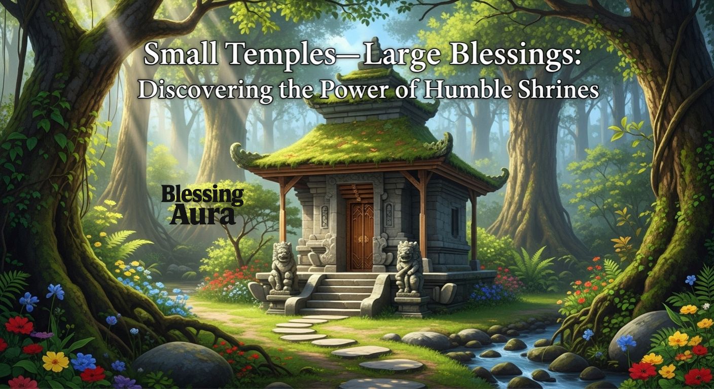 Small Temples—Large Blessings