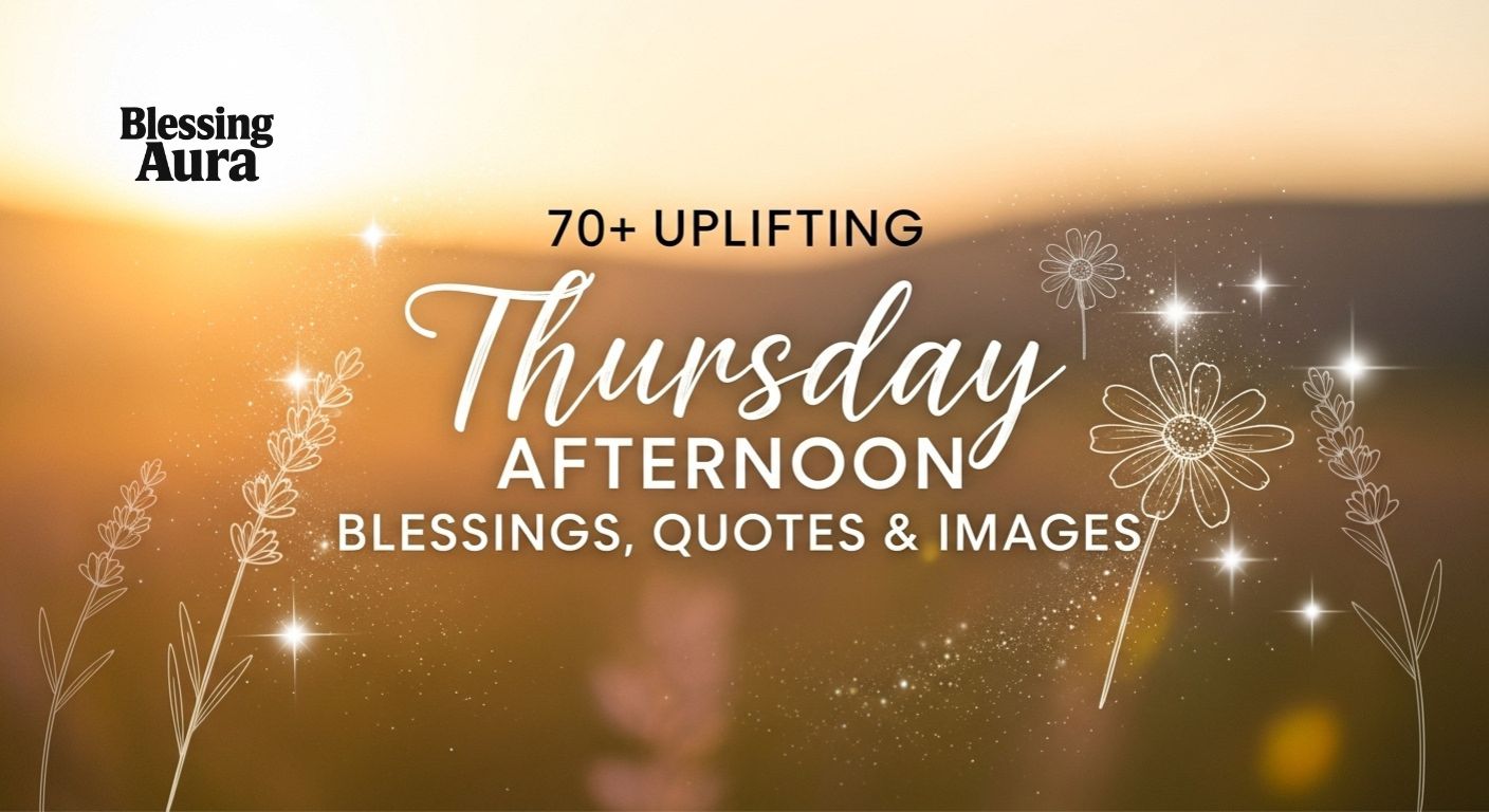 Thursday Afternoon Blessings